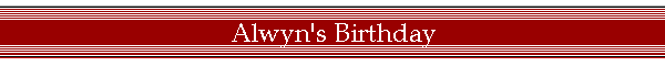 Alwyn's Birthday