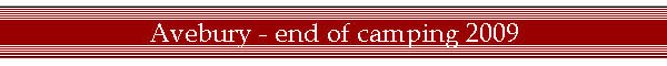 Avebury - end of camping 2009