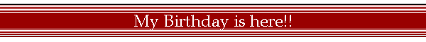 My Birthday is here!!