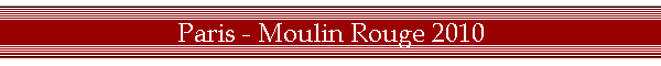 Paris - Moulin Rouge 2010