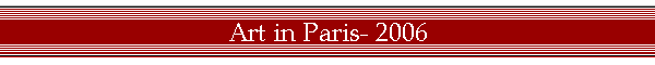 Art in Paris- 2006