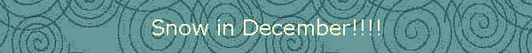 Snow in December!!!!