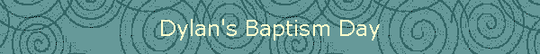 Dylan's Baptism Day