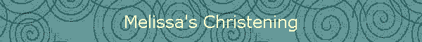 Melissa's Christening