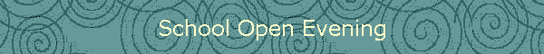 School Open Evening