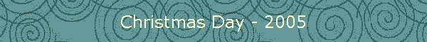 Christmas Day - 2005