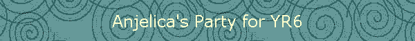 Anjelica's Party for YR6