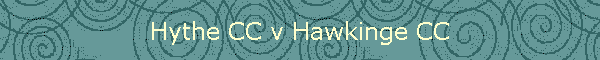 Hythe CC v Hawkinge CC