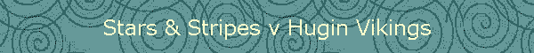 Stars & Stripes v Hugin Vikings
